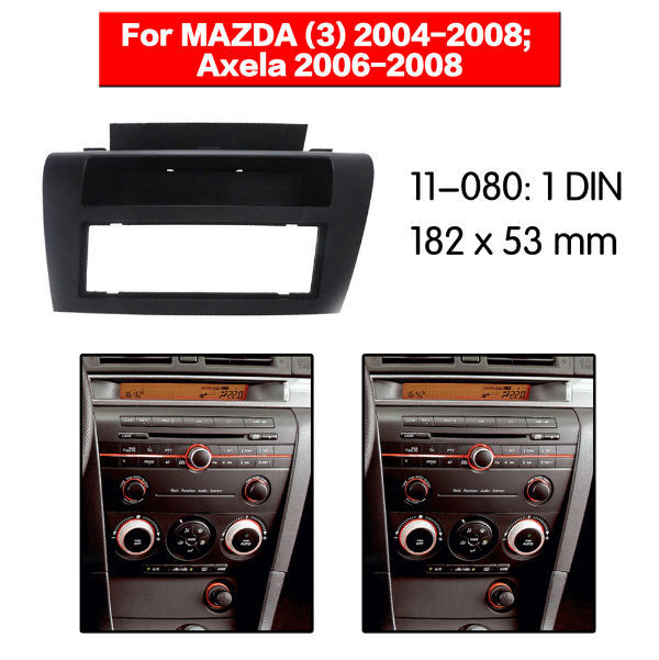  Compre al por mayor China Car Radio Fascia para 2004-2008 Mazda 3/2006-2008 Axela 1din Panel Trim Plate Mount Dvd Frame Kit
