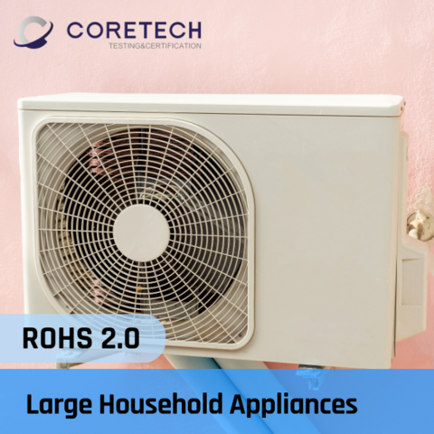 اختبار RoHS 2.0 للأجهزة المنزلية الكبيرة